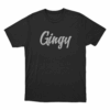 GINGY Script Unisex T Shirt Black